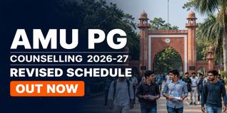 AMU PG Counselling 2026-27 Revised Schedule Out; Check Direct Link to Download Notice